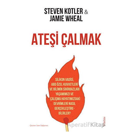 Ateşi Çalmak - Steven Kotler - Sola Unitas