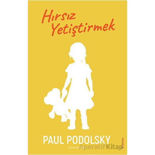 Hırsız Yetiştirmek - Paul Podolsky - Sola Unitas