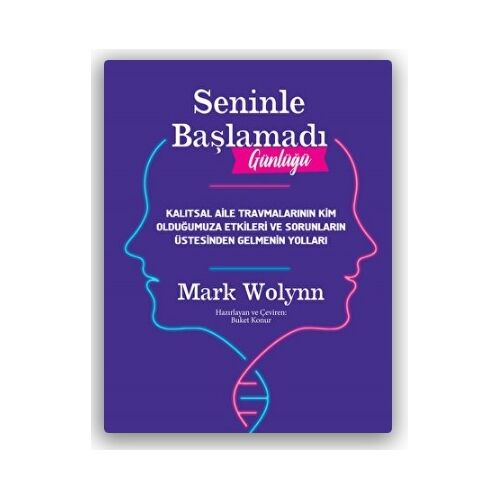 Seninle Başlamadı Günlüğü - Mark Wolynn - Sola Unitas