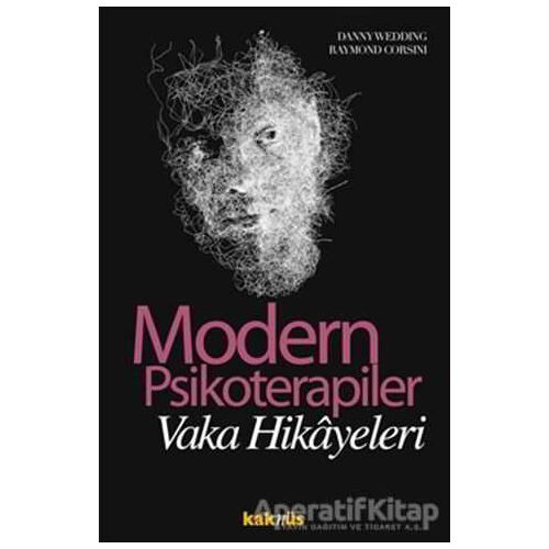 Modern Psikoterapiler - Vaka Hikayeleri - Raymond J. Corsini - Kaknüs Yayınları