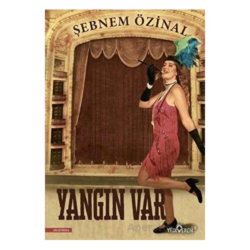 Yangın Var - Şebnem Özinal - Yediveren Yayınları