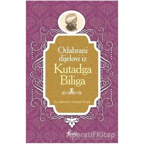 Kutadgu Bilig - Boşnakça Seçme Hikayeler - Zeynep Üstün - Profil Kitap