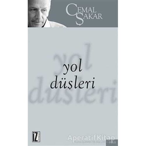 Yol Düşleri - Cemal Şakar - İz Yayıncılık