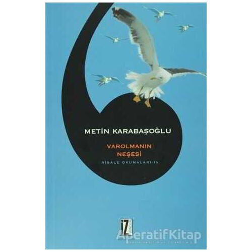 Varolmanın Neşesi - Metin Karabaşoğlu - İz Yayıncılık