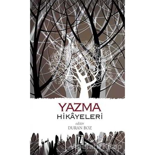 Yazma Hikayeleri - Duran Boz - İz Yayıncılık