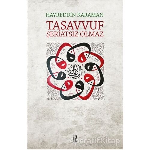 Tasavvuf Şeriatsiz Olmaz - Hayreddin Karaman - İz Yayıncılık