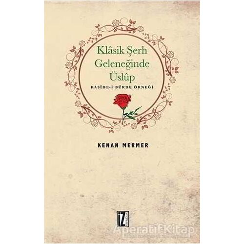 Klasik Şerh Geleneğinde Üslup - Kenan Mermer - İz Yayıncılık