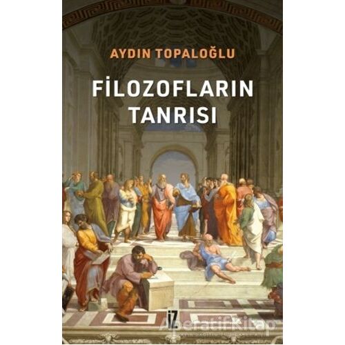 Filozofların Tanrısı - Aydın Topaloğlu - İz Yayıncılık