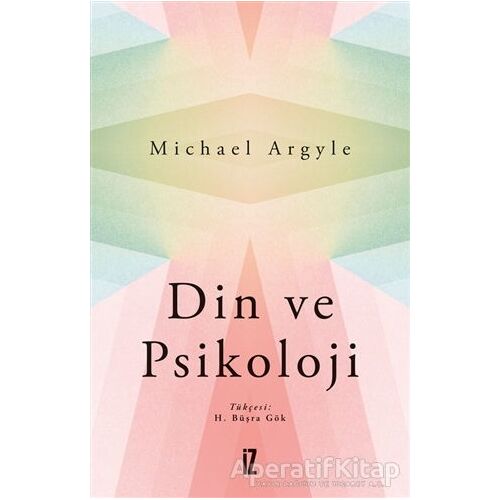 Din ve Psikoloji - Michael Argyle - İz Yayıncılık