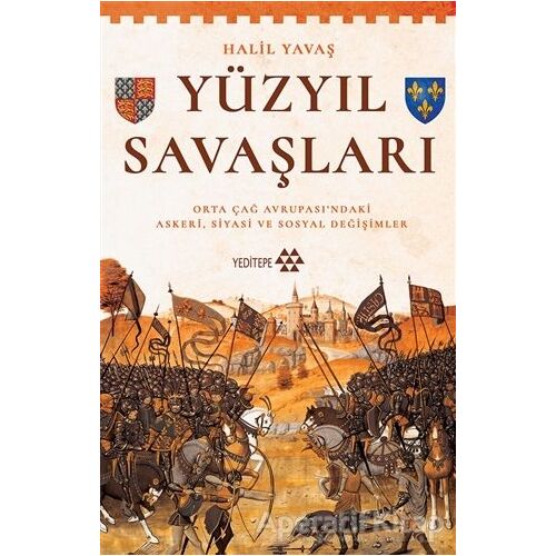 Yüzyıl Savaşları - Halil Yavaş - Yeditepe Yayınevi
