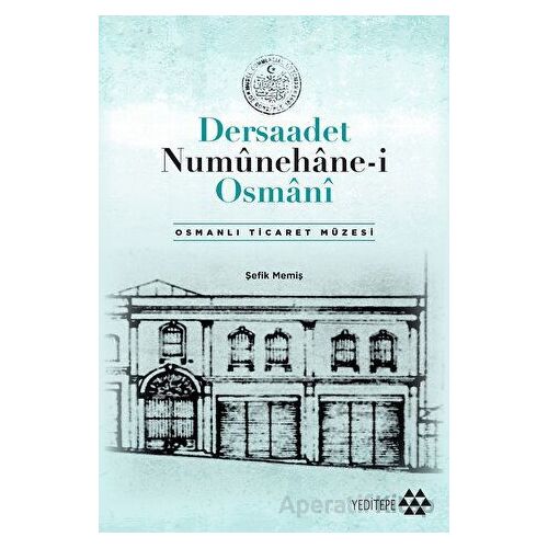 Dersaadet Numunehane-i Osmani - Şefik Memiş - Yeditepe Yayınevi