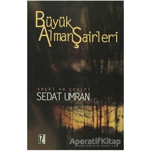 Büyük Alman Şairleri - Kolektif - İz Yayıncılık