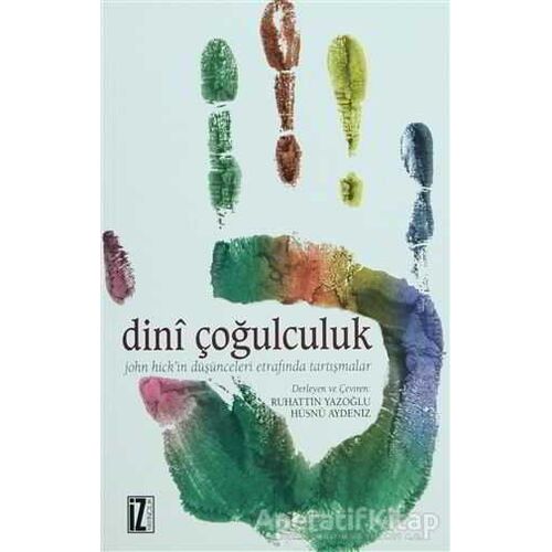 Dini Çoğulculuk - Keith E. Johnson - İz Yayıncılık