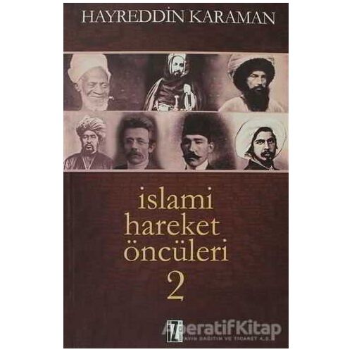 İslami Hareket Öncüleri - 2 - Hayreddin Karaman - İz Yayıncılık
