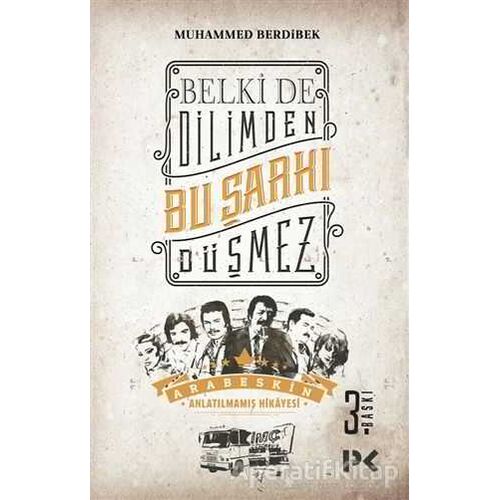 Belkide Dilimden Bu Şarkı Düşmez - Muhammed Berdibek - Profil Kitap