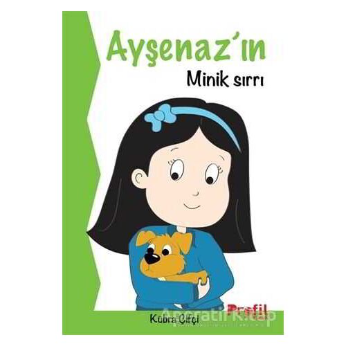 Ayşenaz’ın Minik Sırrı - Kübra Çifçi - Profil Kitap