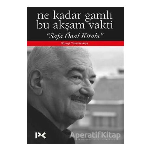 Ne Kadar Gamlı Bu Akşam Vakti - Safa Önal Kitabı - Yasemin Arpa - Profil Kitap