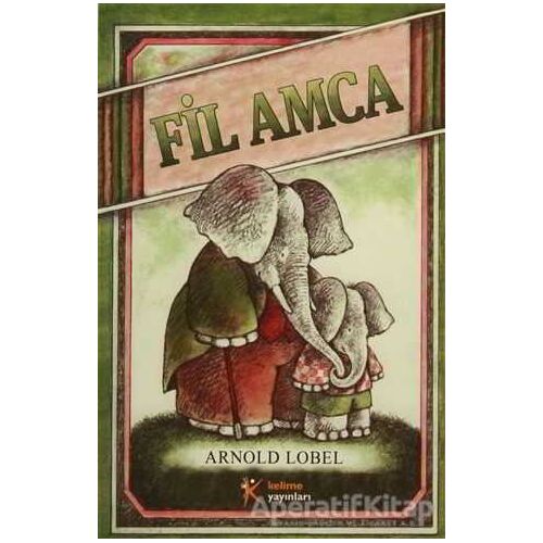 Fil Amca - Arnold Lobel - Kelime Yayınları