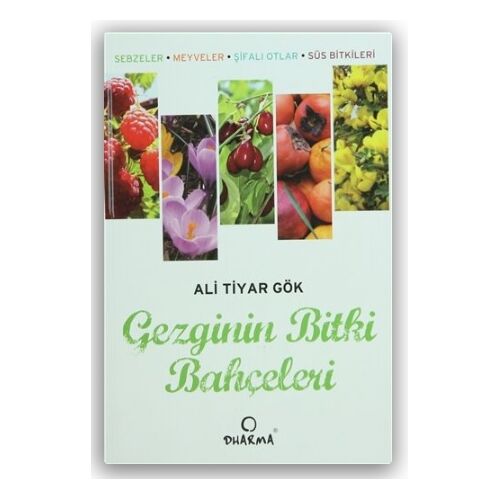 Gezginin Bitki Bahçeleri - Ali Tiyar Gök - Dharma Yayınları