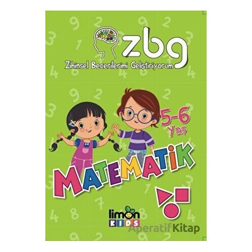 5 - 6 Yaş Matematik - Zihinsel Becerilerimi Geliştiriyorum - Kolektif - limonKIDS