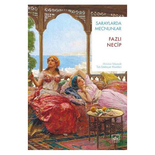 Saraylarda Mecnunlar - Fazlı Necip - İthaki Yayınları