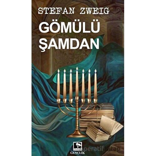 Gömülü Şamdan - Stefan Zweig - Çınaraltı Yayınları