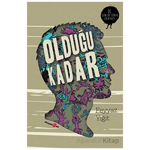 Olduğu Kadar - Feyyaz Yiğit - Okuyan Us Yayınları