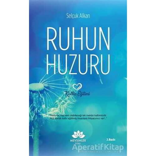 Ruhun Huzuru - Selçuk Alkan - Mevsimler Kitap