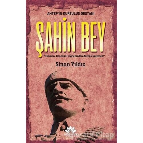 Antep’in Kurtuluş Destanı Şahinbey - Sinan Yıldız - Mevsimler Kitap