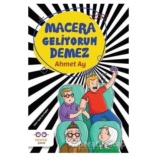 Macera Geliyorum Demez - Ahmet Ay - Cezve Çocuk