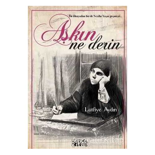 Aşkın Ne Derin - Lütfiye Aydın - Bencekitap