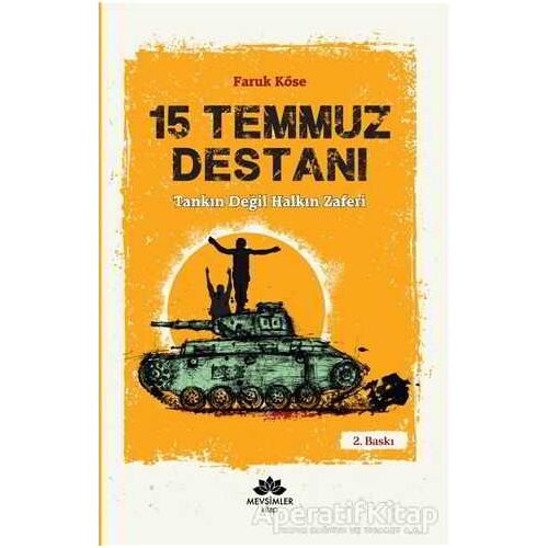 15 Temmuz Destanı - Faruk Köse - Mevsimler Kitap