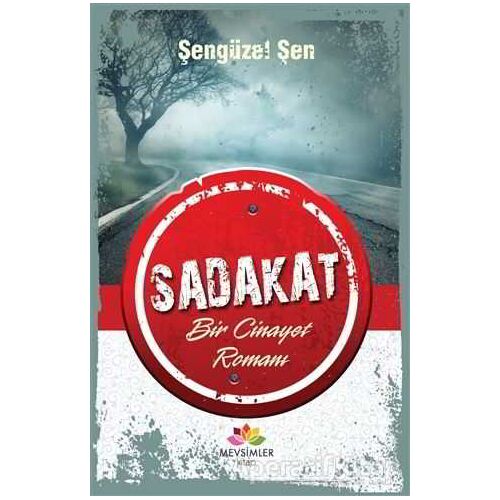 Sadakat - Şengüzel Şen - Mevsimler Kitap