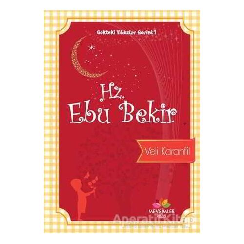 Hz. Ebu Bekir - Veli Karanfil - Mevsimler Kitap