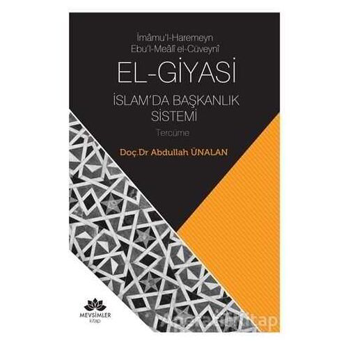 El-Giyasi İslamda Başkanlık Sistemi - Abdullah Ünalan - Mevsimler Kitap