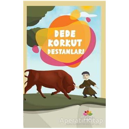 Dede Korkut Destanları - Kolektif - Mevsimler Kitap