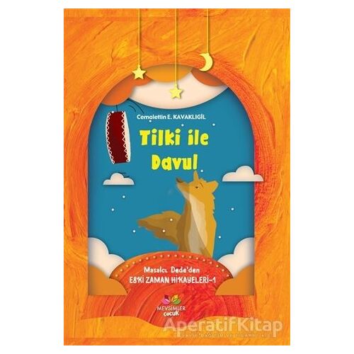 Tilki ile Davul - Masalcı Dede - Cemalettin E. Kavaklıgil - Mevsimler Kitap