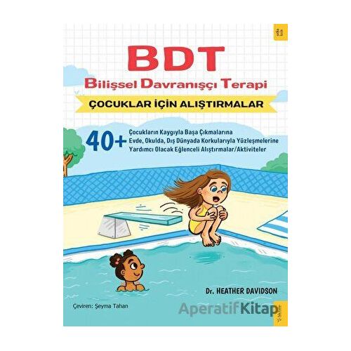 BDT Bilişsel Davranışçı Terapi Çocuklar İçin Alıştırmalar - Heather Davidson - Sola Kidz