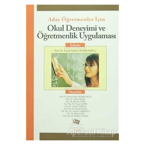 Aday Öğretmenler için Okul Deneyimi ve Öğretmenlik Uygulaması - Nuray Gedik - Anı Yayıncılık
