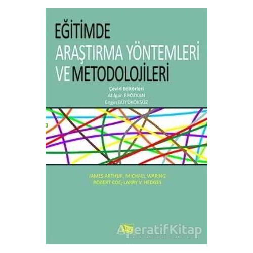 Eğitimde Araştırma Yöntemleri ve Metedolojileri - Atılgan Erözkan - Anı Yayıncılık