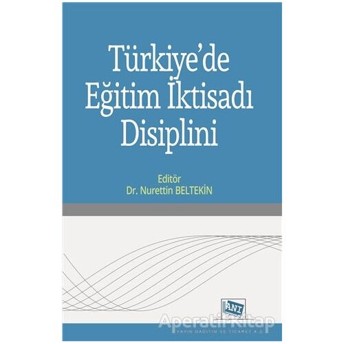 Türkiyede Eğitim İktisadı Disiplini - Nurettin Beltekin - Anı Yayıncılık