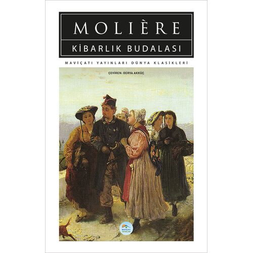 Kibarlık Budalası - Moliere - Maviçatı (Dünya Klasikleri)