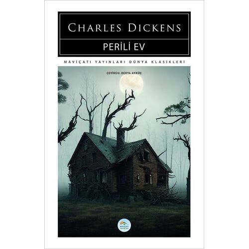 Perili Ev - Charles Dickens - Maviçatı (Dünya Klasikleri)