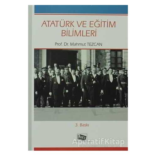 Atatürk ve Eğitim Bilimleri - Mahmut Tezcan - Anı Yayıncılık