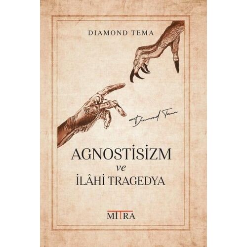 Agnostisizm Ve İlahi Tragedya - Diamond Tema - Mitra Yayınları