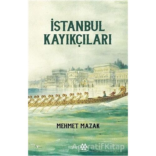 İstanbul Kayıkçıları - Mehmet Mazak - Yeditepe Yayınevi