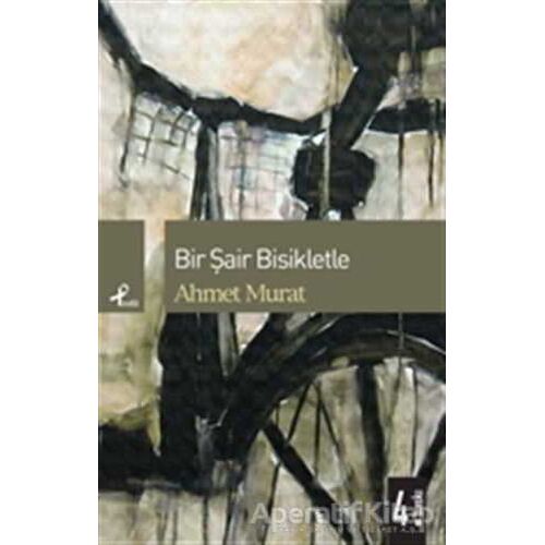Bir Şair Bisikletle - Ahmet Murat - Profil Kitap