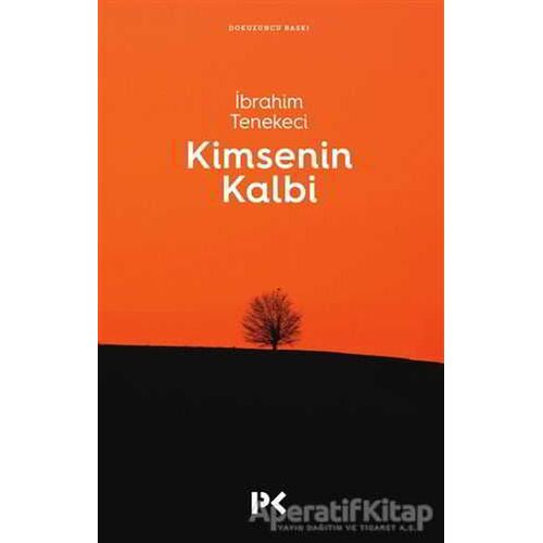 Kimsenin Kalbi - İbrahim Tenekeci - Profil Kitap