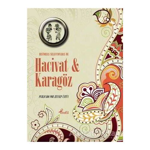 Historias Seleccionadas De Hacivat ve Karagöz - Zeynep Üstün - Profil Kitap