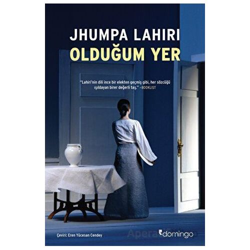 Olduğum Yer - Jhumpa Lahiri - Domingo Yayınevi